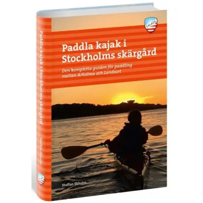 Calazo Paddla kajak i Stockholms skärgård, 3:e upplagan