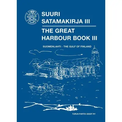 Turun Partio-Sissit ry The Great Harbour Book III - Gulf of Finland
