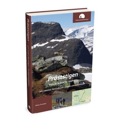 Vildmarksbiblioteket Präststigen Och Andra Färdvägar I Kvikkjokksfjällen